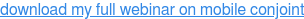 download my full webinar on mobile conjoint