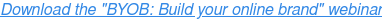 Download the "BYOB: Build your online brand" webinar