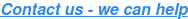 Contact us - we can help