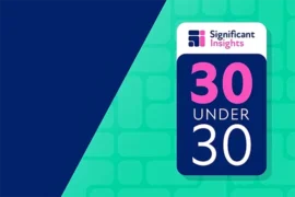 Significant Insights Global 30 Under 30 List Spotlight